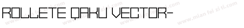 Rollete Qaku Vector字体转换